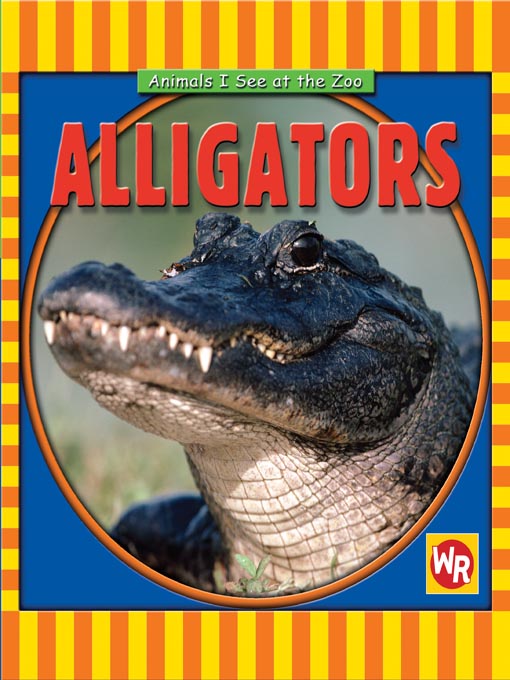Title details for Alligators by Gareth Stevens Publishing - Available